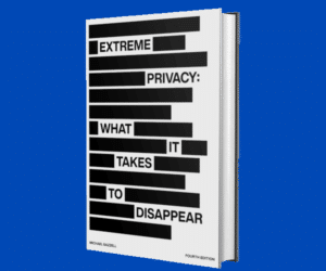 Extreme Privacy 4th edition
